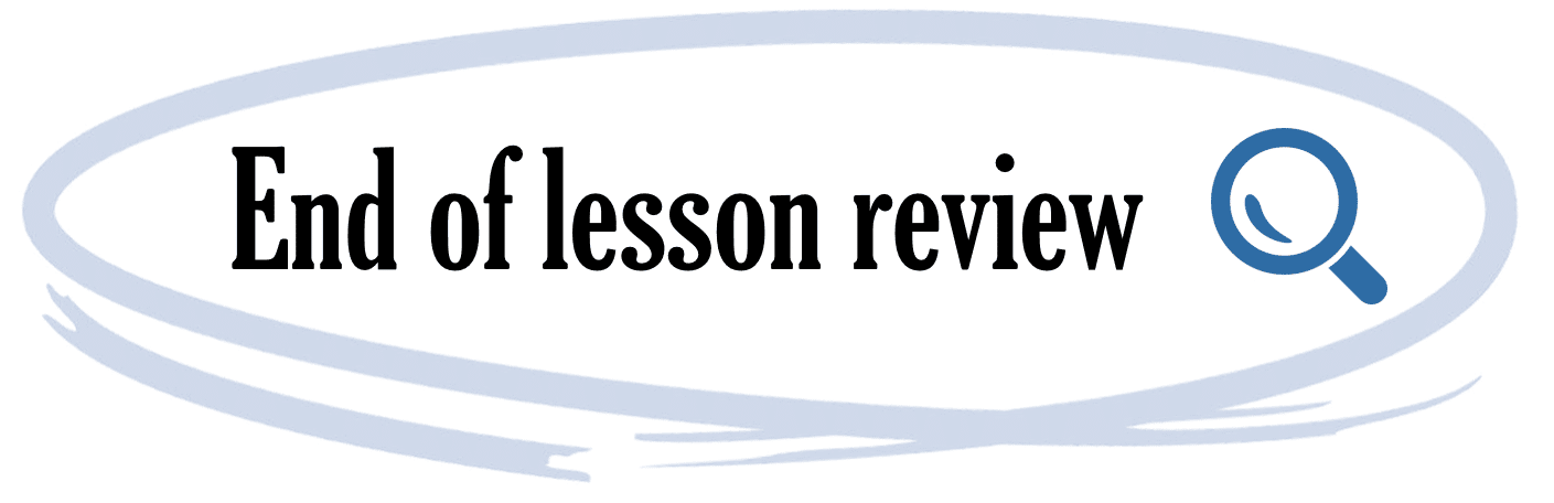 END OF LESSON REVIEW